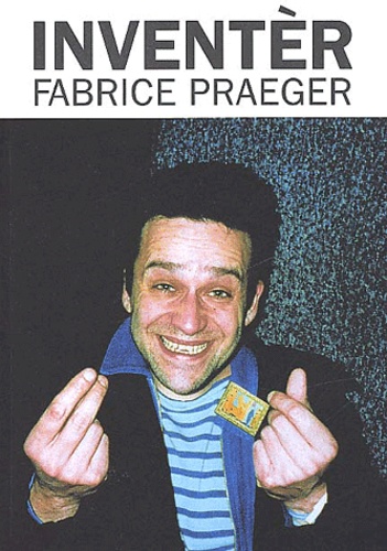 Fabrice Praeger - Inventer.