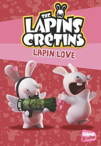 Fabrice Ravier - The Lapins Crétins Tome 13 : Lapin Love.