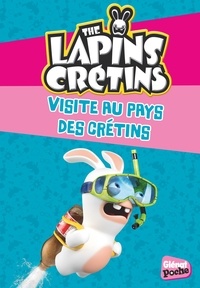 Fabrice Ravier - The Lapins Crétins Tome 17 : Voyage au pays des Crétins.