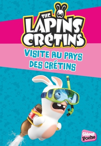 The Lapins Crétins Tome 17 Voyage au pays des Crétins