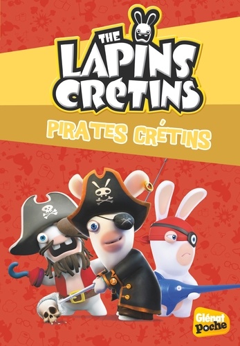 Fabrice Ravier - The Lapins Crétins Tome 23 : Pirates crétins.