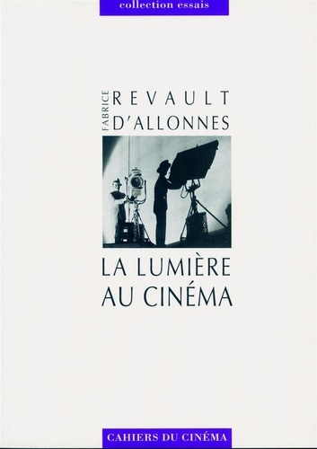 Fabrice Revault d'Allonnes - La lumière au cinéma.