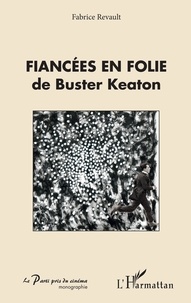 Fabrice Revault - Fiancées en folie de Buster Keaton.