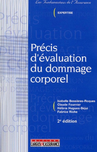 Fabrice Riche et Claude Fournier - Precis D'Evaluation Du Dommage Corporel. 2eme Edition.