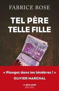 Nouveau livre électronique Tel père, telle fille par Fabrice Rose 9782221246429 en francais