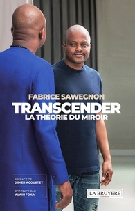 Fabrice Sawegnon - Transcender la théorie du miroir.