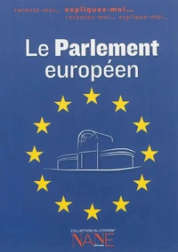 Expliquez-moi... Le Parlement européen