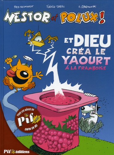 Fabrice Tarrin et Fred Neidhart - Nestor et Polux ! Tome 1 : Et Dieu créa le yaourt à la framboise.
