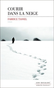 Fabrice Tassel - Courir dans la neige.