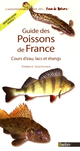 Guide des poissons de France. Cours d'eau, lacs et étangs