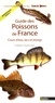 Fabrice Teletchea - Guide des poissons de France - Cours d'eau, lacs et étangs.
