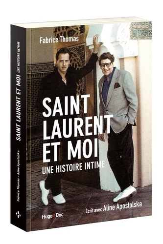 Saint Laurent et moi. Une histoire intime