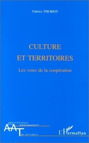Fabrice Thuriot - Cultures et territoires - Les voies de la coopération.