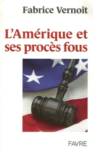 L'Amérique et ses procès fous