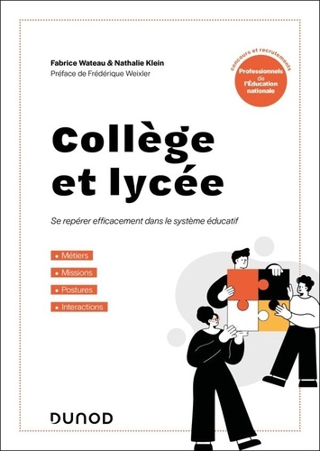 Fabrice Wateau et Nathalie Klein - Collège et lycée - Se repérer efficacement dans le système éducatif.