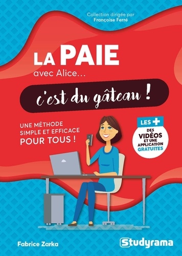 Fabrice Zarka et Françoise Ferré - La paie avec Alice, c'est du gâteau !.