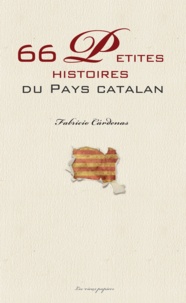 Fabricio Cárdenas - 66 petites histoires du pays catalan - Anecdotes des Pyrénées-Orientales.