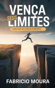 Vença Seus Limites: Como Sair da Zona de Conforto