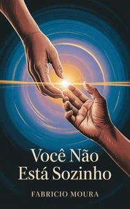 Você Não Está Sozinho: Você Não Está Sozinho