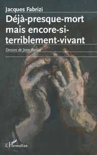 Déjà presque-mort mais encore-si-terriblement-vivant