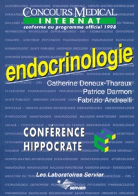 Fabrizio Andreelli et Catherine Deneux-Tharaux - ENDOCRINOLOGIE. - Edition conforme au programme officiel 1998 de l'internat.