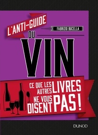 Lanti-guide du vin - Ce que les autres livres ne vous disent pas!.pdf