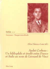 Andre  corbeau : un bibliophile et erudit entre france et italie au nom de leonard de vinci