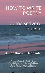 How To Write Poetry – Come Scrivere Poesie: A Handbook – Manuale
