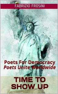 Time To Show Up – Poets For Democracy