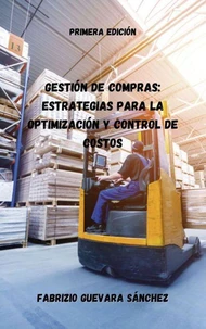 Gestión de Compras: Estrategias para la Optimización y Control de Costos