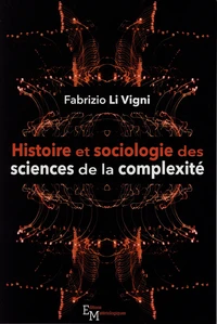 Histoire et sociologie des sciences de la complexité
