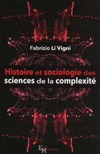 Histoire et sociologie des sciences de la complexité