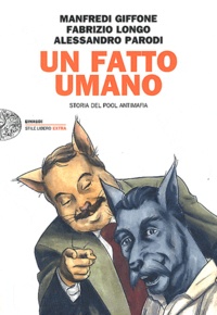 Fabrizio Longo et Manfredi Giffone - un fatto umano - Storia del pool antimafia.