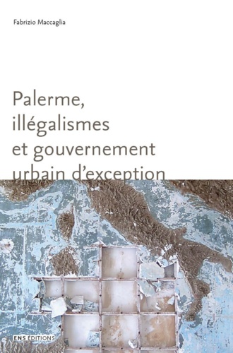 Palerme, illégalismes et gouvernement urbain d'exception