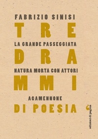 Fabrizio Sinisi - Tre drammi di poesia.