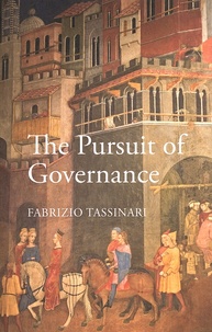 Fabrizio Tassinari - The Pursuit of Governance - Nordic Dispatches on a New Middle Way.