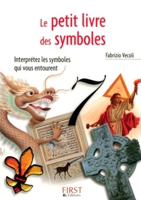Téléchargez des ebooks pour kindle ipad Le petit livre des symboles par Fabrizio Vecoli 9782754026819 (Litterature Francaise) CHM RTF