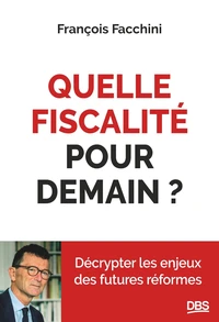 Quelle fiscalité pour demain ?