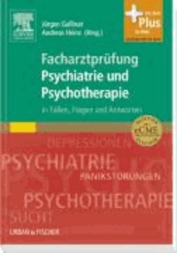 Facharztprüfung Psychiatrie und Psychotherapie - in Fällen, Fragen & Antworten - mit Zugang zum Elsevier-Portal.