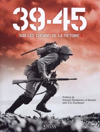 39-45 sur les chemins de la victoire