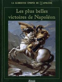 Les plus belles victoires de Napoléon