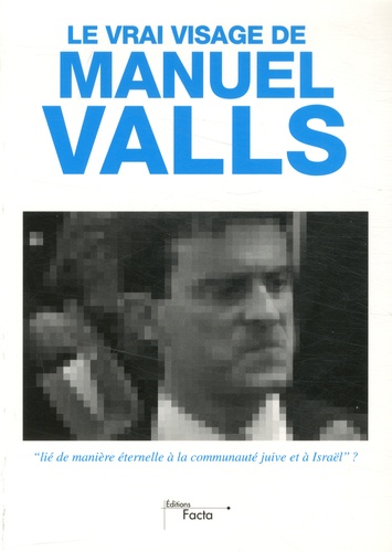  Facta - Le vrai visage de Manuel Valls.