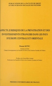 Aspects juridiques de la privatisation et des investissements étrangers dans les pays d'Europe centrale et orientale