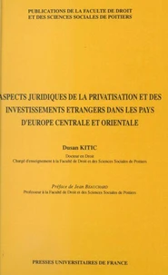 Aspects juridiques de la privatisation et des investissements étrangers dans les pays d'Europe centrale et orientale