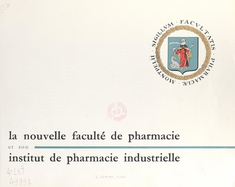 La nouvelle Faculté de pharmacie et son Institut de pharmacie industrielle