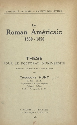 Le roman américain, 1830-1850. Thèse pour le Doctorat d'université