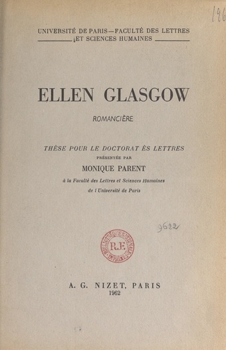 Ellen Glasgow, romancière. Thèse pour le Doctorat ès lettres