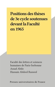  Faculté des Lettres et Science et Assad Abdo - Positions des thèses de 3e cycle soutenues devant la Faculté en 1965.