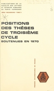  Faculté des Lettres et Science et J.-B. Duroselle - Positions des thèses de troisième cycle soutenues devant la Faculté en 1970.