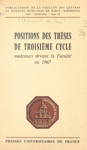 Positions des thèses de troisième cycle. Soutenues devant la faculté en 1967